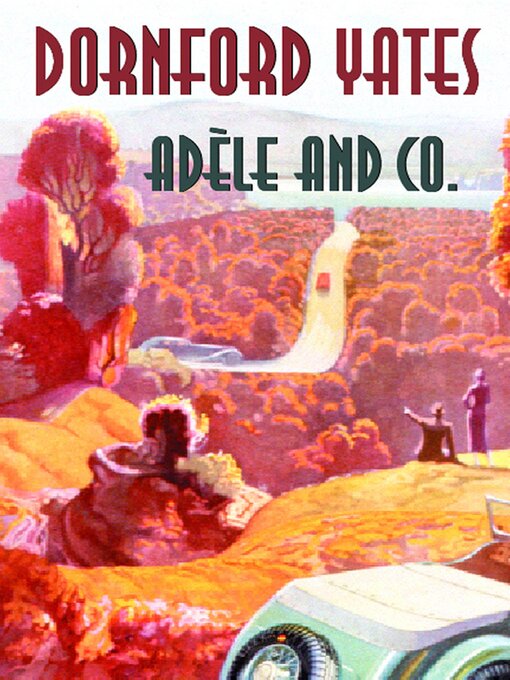 Title details for Adèle and Co. by Dornford Yates - Available